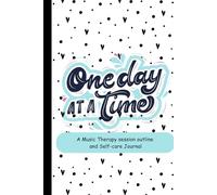 One day at a time: A music therapy session outline and Self-care journal