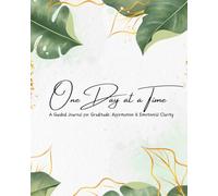 One Day at a Time: Daily Reflections on Gratitude, Mood and Mindfulness