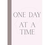 One Day At A Time: Mental Health And Anxiety Journal | Supportive Pages for Managing Stress, Overthinking, and Emotions