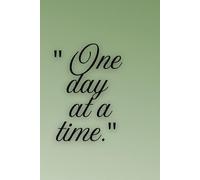 One day at a time.: Minimalist Green Journal for Women, Lined Aesthetic Notebook Gift, Sage Green Motivational Quote Daily Diary, 100 Pages