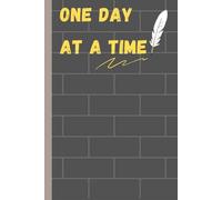 One Day at a Time: Write, Reflect, Repeat, Turning Everyday Moments into Memories and Jot Down Your Journey, One Day at a Time