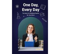 One Day, Every Day: The Heart of a Substitute Teacher