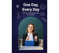 One Day, Every Day: The Heart of a Substitute Teacher
