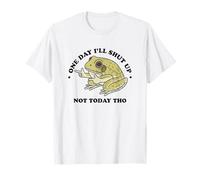 One day I 'll shut up not today tho - Divertente regalo bavaglio Maglietta