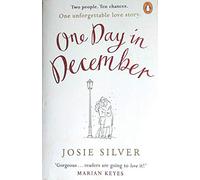 One Day in December: The uplifting, feel-good, Sunday Times bestselling Christmas romance you need this festive season