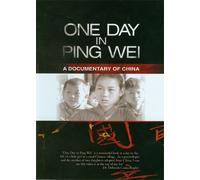 One Day in Ping Wei - A Documentary of China