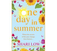 One Day In Summer: The perfect uplifting read from Shari Low - Low Shari