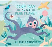 One Day on our Blue Planet: In the Rainforest: 1