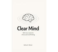 One Day. One Page. Clear Mind: 365 micro tools for stress and overthinking