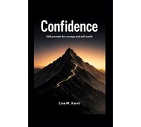 One Day. One Page. Confidence: 365 prompts for courage and self worth