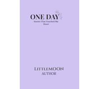 One Day: Stories That Touched My Heart: A guided journal for deep reflection, joy, and healing.