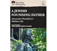 One Day University: A Jewish Founding Father? Alexander Hamilton's Hidden Life