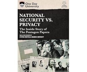 One Day University: National Security Vs. Privacy: The Inside Story of the Pentagon Papers