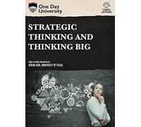 One Day University: Strategic Thinking and Thinking Big