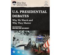 One Day University: U.S. Presidential Debates: Why We Watch and Why They Matter