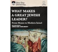 One Day University: What Makes a Great Jewish Leader?: From Moses to Modern Israel