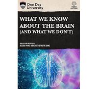 One Day University: What We Know About the Brain (And What We Don't)