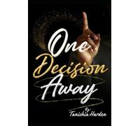 One Decision Away