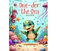 One-Der the Sea 1st Birthday Guest Book: Under the Sea Party Keepsake for Baby’s First Birthday - Ocean Animal Memory Book for Guest Messages, Wishes & Photos