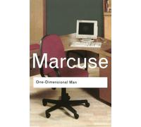 One-Dimensional Man: Studies in the Ideology of Advanced Industrial Society