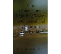 One Dimensional Standing Waves in Classical and Quantum Mechanics