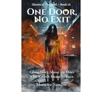 One Door, No Exit: A Ghost Story About the Ones Who Weren’t Meant to Burn