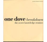 One Dove - Breakdown (Secret Knowledge Remixes) [VINYL]