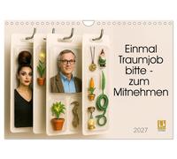 One dream job please - to go (Wall Calendar 2027 DIN A4 landscape), CALVENDO 12