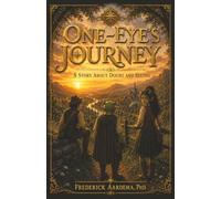 One-Eye’s Journey: A Story About Doubt and Seeing