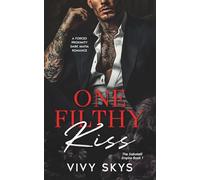 One Filthy Kiss: A Dark Mafia Romance Duet
