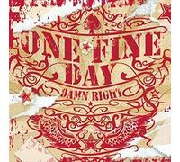 One Fine Day - Damn Right