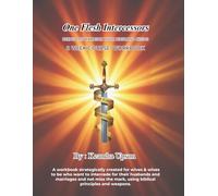 One Flesh Intercessors: Being The Warrior Your Husband Needs