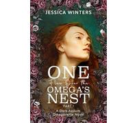 One Flew Over the Omega's Nest - Part One: An Asylum Omegaverse Novel