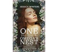 One Flew Over the Omega's Nest: Part Three: A Dark Asylum Omegaverse Novel
