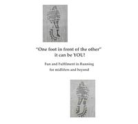 One Foot In Front Of The Other: It Can Be You