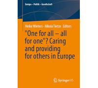 One for All - All for One"? Caring and Providing for Others in Europe