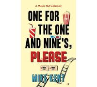 One For The One and Nine's, Please: A Movie Nut's Memoir