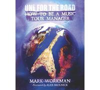 One for the Road: How to Be a Music Tour Manager
