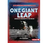 One Giant Leap: America's Mission to the Moon