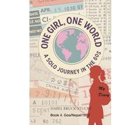 One Girl, One World: A Solo Journey in the 60s