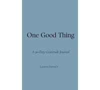 One Good Thing: A 90-Day Gratitude Journal