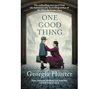 One Good Thing : The compelling new wartime novel from the bestselling author of We Were the Lucky Ones