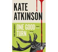 One Good Turn: (Jackson Brodie): The second book in the Jackson Brodie series fr