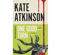 One Good Turn: (Jackson Brodie): The second book in the Jackson Brodie series