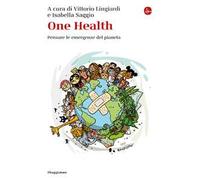 One Health. Pensare le emergenze del pianeta