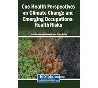 One Health Perspectives on Climate Change and Emerging Occupational Health Risks