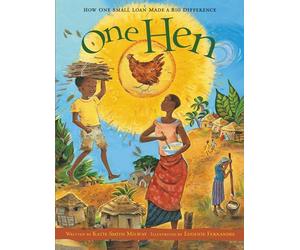 One Hen: How One Small Loan Made a Big Difference