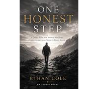 One Honest Step: A Quiet Book for People Who Feel Overwhelmed and Need to Begin Again