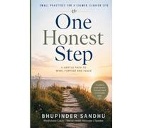 ONE HONEST STEP: Small Practices for a Calmer, Clearer Life