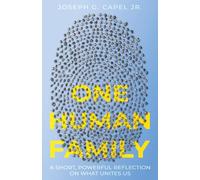 ONE HUMAN FAMILY: MOVING TOWARD UNITY IN A DIVIDED WORLD